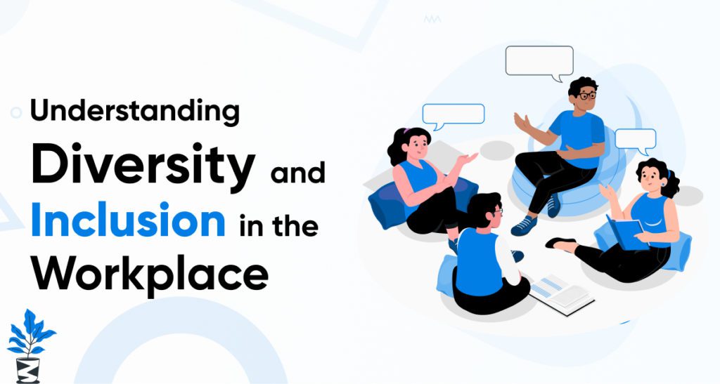 Workplace Diversity and Inclusion